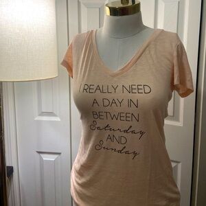 NEW Express M Pink V-Neck Tshirt “I really need a day between Saturday & Sunday”